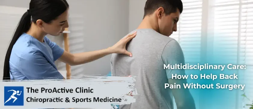 Multidisciplinary Care How to Help Back Pain Without Surgery