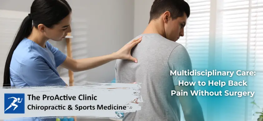 Multidisciplinary Care How to Help Back Pain Without Surgery