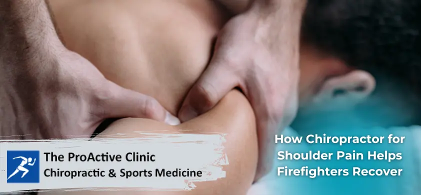 How Chiropractor for Shoulder Pain Helps Firefighters Recover